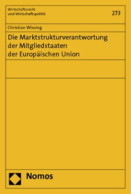 Abbildung von Wissing | Die Marktstrukturverantwortung der Mitgliedstaaten der Europäischen Union | 1. Auflage | 2014 | beck-shop.de