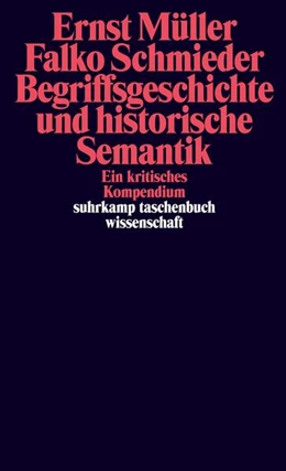 Abbildung von Müller / Schmieder | Begriffsgeschichte und historische Semantik | 2. Auflage | 2016 | beck-shop.de