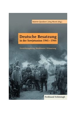 Abbildung von Morré / Quinkert | Deutsche Besatzung in der Sowjetunion 1941-1944 | 1. Auflage | 2014 | beck-shop.de