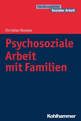 Abbildung von Roesler | Psychosoziale Arbeit mit Familien | 1. Auflage | 2015 | beck-shop.de