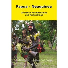 Abbildung von Wagner | Papua - Neuguinea | 1. Auflage | 2014 | beck-shop.de