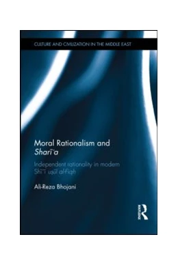 Abbildung von Bhojani | Moral Rationalism and Shari'a | 1. Auflage | 2015 | beck-shop.de