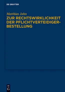 Abbildung von Jahn | Zur Rechtswirklichkeit der Pflichtverteidigerbestellung | 1. Auflage | 2014 | beck-shop.de