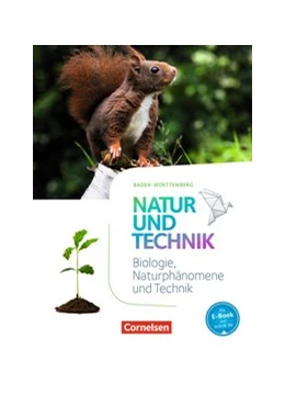 Abbildung von Abegg / Austenfeld | Natur und Technik - Naturwissenschaften: Neubearbeitung - Baden-Württemberg 2016 - 5./6. Schuljahr: Biologie, Naturphänomene und Technik | 1. Auflage | 2016 | beck-shop.de