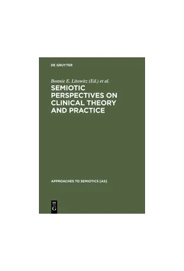 Abbildung von Litowitz / Epstein | Semiotic Perspectives on Clinical Theory and Practice | 1. Auflage | 2014 | beck-shop.de