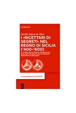 Abbildung von Soares da Silva | I 'Ricettari di segreti' nel Regno di Sicilia ('400-'600) | 1. Auflage | 2015 | beck-shop.de