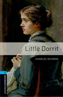 Abbildung von Dickens | Oxford Bookworms Library: Level 5:: Little Dorrit | 1. Auflage | 2015 | beck-shop.de