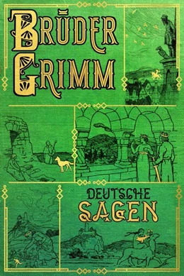 Abbildung von Grimm | Gebrüder Grimm: Deutsche Sagen | 1. Auflage | 2017 | beck-shop.de