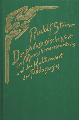 Abbildung von Steiner | Der pädagogische Wert der Menschenerkenntnis und der Kulturwert der Pädagogik | 1. Auflage | | beck-shop.de