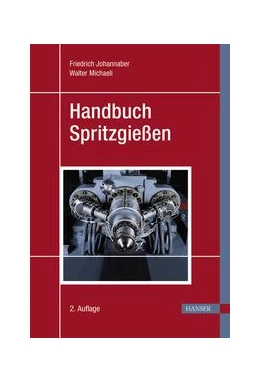 Abbildung von Johannaber / Michaeli | Handbuch Spritzgießen | 1. Auflage | 2014 | beck-shop.de