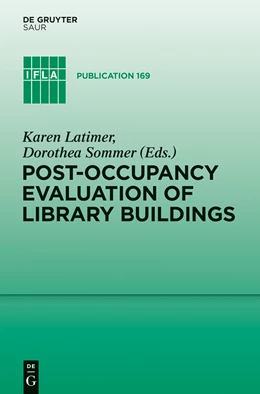 Abbildung von Latimer / Sommer | Post-occupancy evaluation of library buildings | 1. Auflage | 2015 | 169 | beck-shop.de