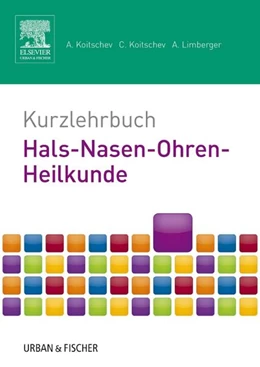 Abbildung von Koitschev / Limberger | Kurzlehrbuch Hals-Nasen-Ohren-Heilkunde | 1. Auflage | 2014 | beck-shop.de