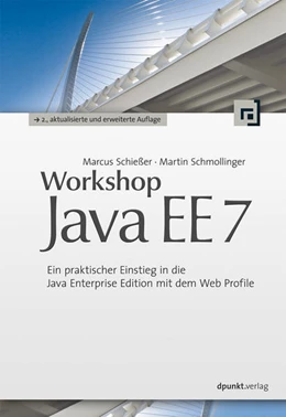 Abbildung von Schießer / Schmollinger | Workshop Java EE 7 | 2. Auflage | 2014 | beck-shop.de