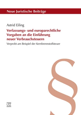 Abbildung von Eiling | Verfassungs- und europarechtliche Vorgaben an die Einführung neuer Verbrauchsteuern | 1. Auflage | 2014 | 99 | beck-shop.de