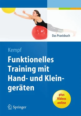 Abbildung von Kempf | Funktionelles Training mit Hand- und Kleingeräten | 1. Auflage | 2014 | beck-shop.de