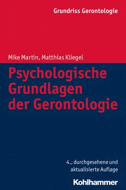 Abbildung von Martin / Kliegel | Psychologische Grundlagen der Gerontologie | 4. Auflage | 2015 | I | beck-shop.de