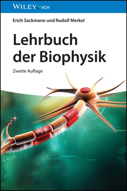 Abbildung von Sackmann / Merkel | Lehrbuch der Biophysik | 2. Auflage | 2024 | beck-shop.de