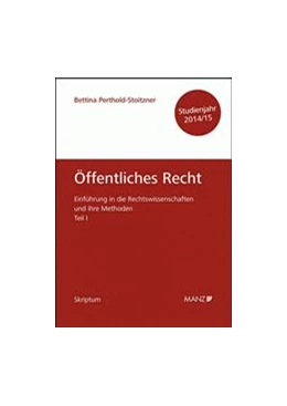 Abbildung von Perthold-Stoitzner | Einführung in die Rechtswissenschaften und ihre Methoden Teil I - Öffentliches Recht - Studienjahr 2014/15 | 1. Auflage | 2014 | beck-shop.de