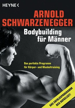 Abbildung von Schwarzenegger | Bodybuilding für Männer | 1. Auflage | 2004 | beck-shop.de
