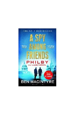 Abbildung von Macintyre | A Spy Among Friends | 1. Auflage | 2015 | beck-shop.de