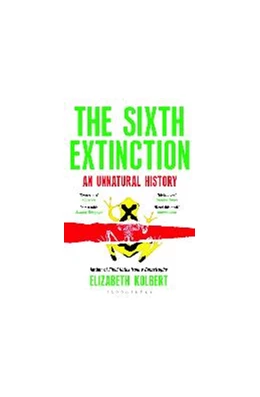 Abbildung von Kolbert | The Sixth Extinction | 1. Auflage | 2015 | beck-shop.de