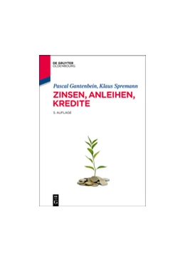 Abbildung von Gantenbein / Spremann | Zinsen, Anleihen, Kredite | 5. Auflage | 2014 | beck-shop.de