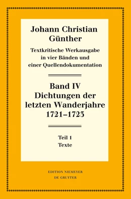 Abbildung von Günther / Bölhoff | Textkritische Werkausgabe 4. Dichtungen der letzten Wanderjahre 1721-1723 | 1. Auflage | 2014 | beck-shop.de
