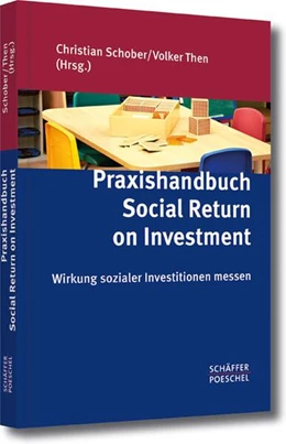 Abbildung von Schober / Then | Praxishandbuch Social Return on Investment | 1. Auflage | 2015 | beck-shop.de