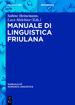 Abbildung von Heinemann / Melchior | Manuale di linguistica friulana | 1. Auflage | 2015 | beck-shop.de