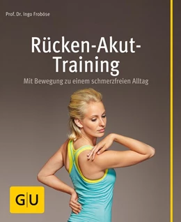 Abbildung von Froböse | Rücken-Akut-Training | 1. Auflage | 2014 | beck-shop.de