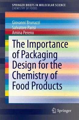 Abbildung von Brunazzi / Parisi | The Importance of Packaging Design for the Chemistry of Food Products | 1. Auflage | 2014 | beck-shop.de
