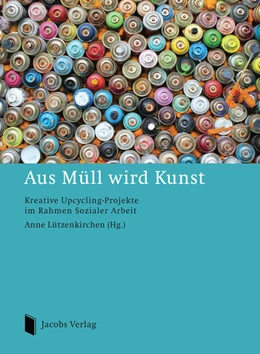 Abbildung von Lützenkirchen | Aus Müll wird Kunst | 1. Auflage | 2014 | beck-shop.de