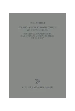 Abbildung von Mitthof | Ein spätantikes Wirtschaftsbuch aus Diospolis Parva | 1. Auflage | 2014 | beck-shop.de