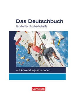 Abbildung von Bittkau / Scheele | Das Deutschbuch - Fachhochschulreife - Allgemeine Ausgabe - mit Anwendungssituationen - 11./12. Schuljahr | 1. Auflage | 2015 | beck-shop.de