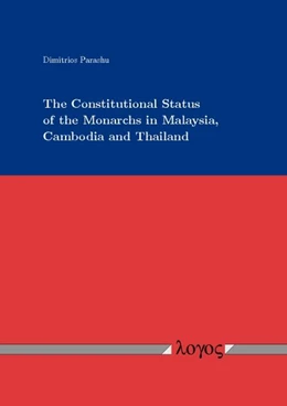 Abbildung von Parashu | The Constitutional Status of the Monarchs in Malaysia, Cambodia and Thailand | 1. Auflage | 2014 | beck-shop.de