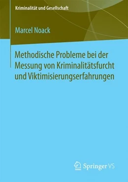 Abbildung von Noack | Methodische Probleme bei der Messung von Kriminalitätsfurcht und Viktimisierungserfahrungen | 1. Auflage | 2014 | beck-shop.de