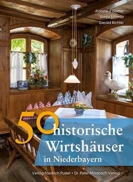 Abbildung von Gürtler / Schmid | 50 historische Wirtshäuser in Niederbayern | 2. Auflage | 2017 | beck-shop.de