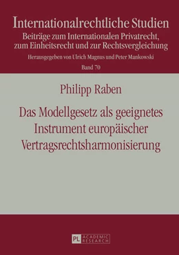 Abbildung von Raben | Das Modellgesetz als geeignetes Instrument europäischer Vertragsrechtsharmonisierung | 1. Auflage | 2014 | 70 | beck-shop.de