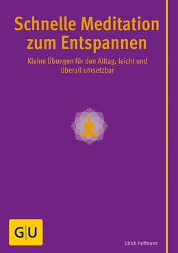 Abbildung von Hoffmann | Schnelle Meditation zum Entspannen | 1. Auflage | 2014 | beck-shop.de