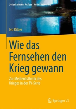Abbildung von Ritzer | Wie das Fernsehen den Krieg gewann | 1. Auflage | 2014 | beck-shop.de