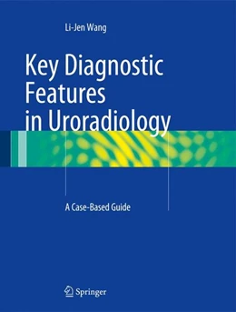 Abbildung von Wang | Key Diagnostic Features in Uroradiology | 1. Auflage | 2014 | beck-shop.de