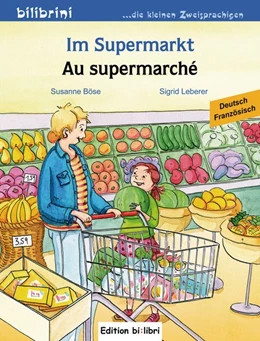 Abbildung von Böse / Leberer | Im Supermarkt. Kinderbuch Deutsch-Französisch | 1. Auflage | 2016 | beck-shop.de