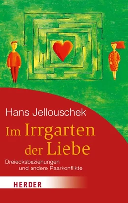 Abbildung von Jellouschek | Im Irrgarten der Liebe | 1. Auflage | 2014 | beck-shop.de