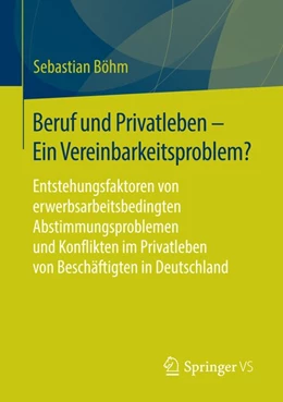 Abbildung von Böhm | Beruf und Privatleben - Ein Vereinbarkeitsproblem? | 1. Auflage | 2014 | beck-shop.de