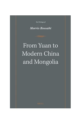 Abbildung von Rossabi | From Yuan to Modern China and Mongolia | 1. Auflage | 2014 | 6 | beck-shop.de