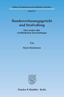 Abbildung von Bachmann | Bundesverfassungsgericht und Strafvollzug | 1. Auflage | 2014 | 62 | beck-shop.de