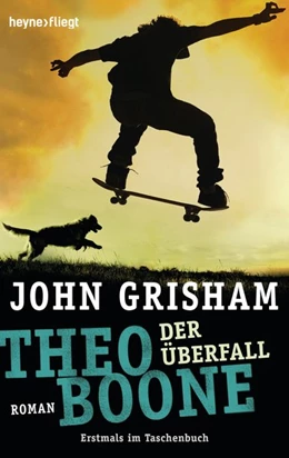 Abbildung von Grisham | Theo Boone 04 - Der Überfall | 1. Auflage | 2015 | beck-shop.de