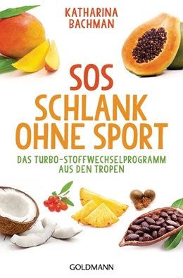 Abbildung von Bachman | SOS Schlank ohne Sport | 1. Auflage | 2015 | beck-shop.de
