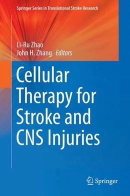 Abbildung von Zhao / Zhang | Cellular Therapy for Stroke and CNS Injuries | 1. Auflage | 2014 | beck-shop.de