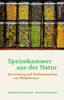 Abbildung von Mauthner / Machatschek | Speisekammer aus der Natur | 1. Auflage | 2015 | beck-shop.de